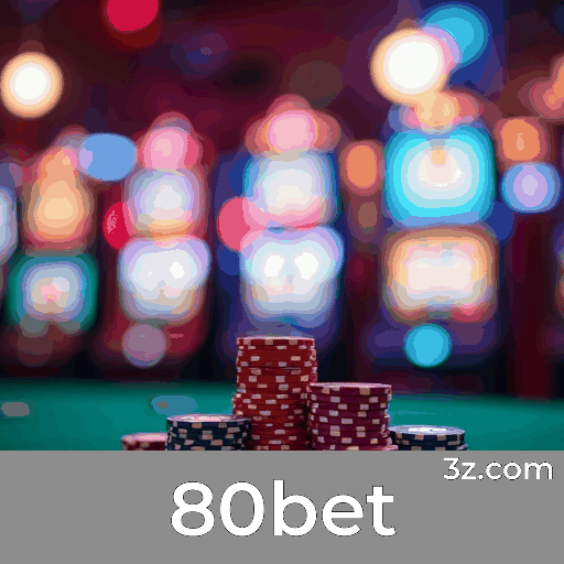 80bet: Plataforma de Apostas Confiável